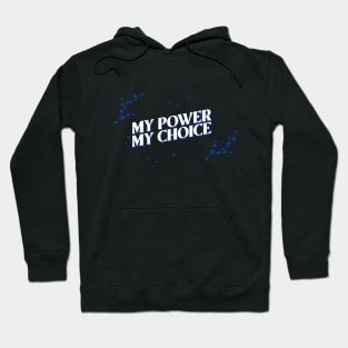 My Power My Choice Self Empowerment Hoodie